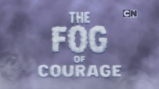 The Fog of Courage