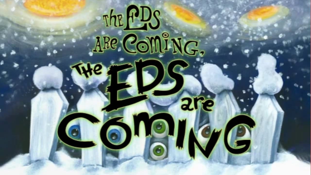 The Eds are Coming
