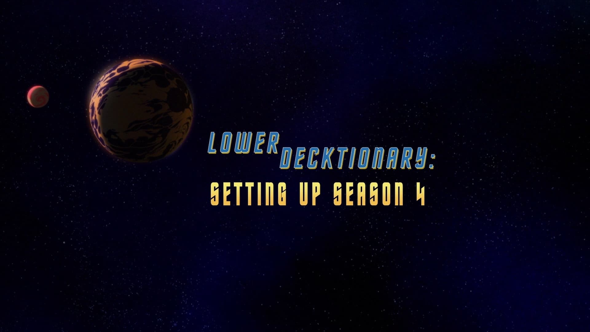 Lower Decktionary: Setting Up Season 4