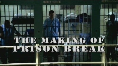 The Making of Prison Break