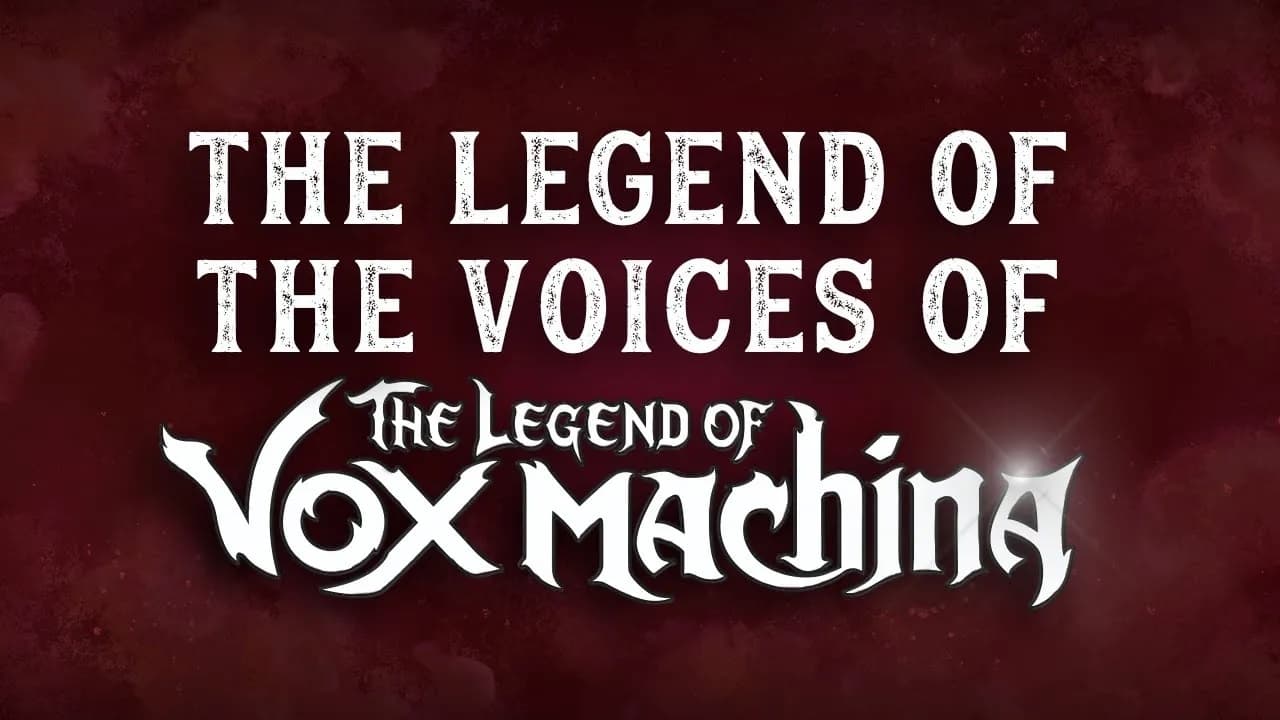 The Legend of the Voices of The Legend of Vox Machina