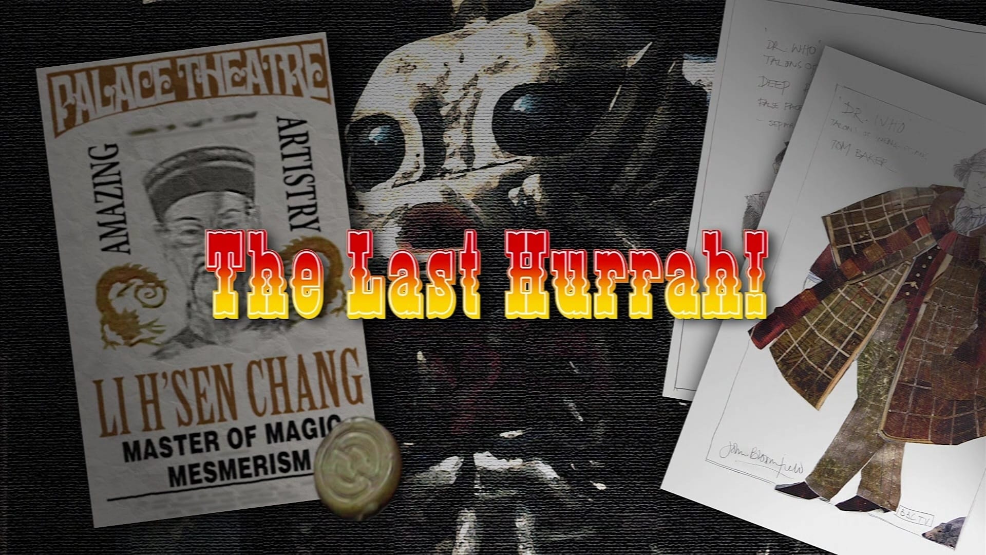 The Last Hurrah!: The Making of  'The Talons of Weng-Chiang'