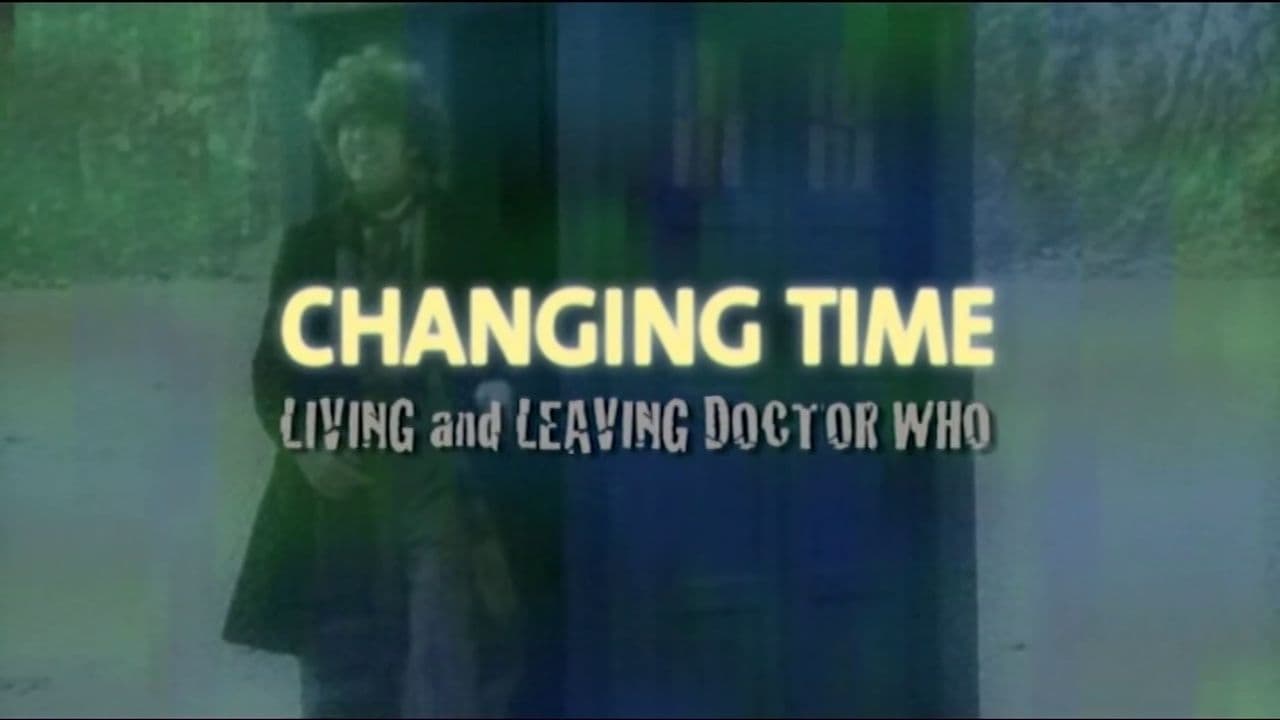 Changing Time - Living and Leaving Doctor Who: The Making of  'The Hand of Fear'