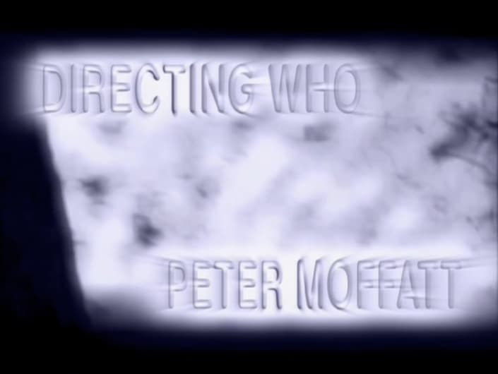 Directing  'Who'  : Peter Moffatt