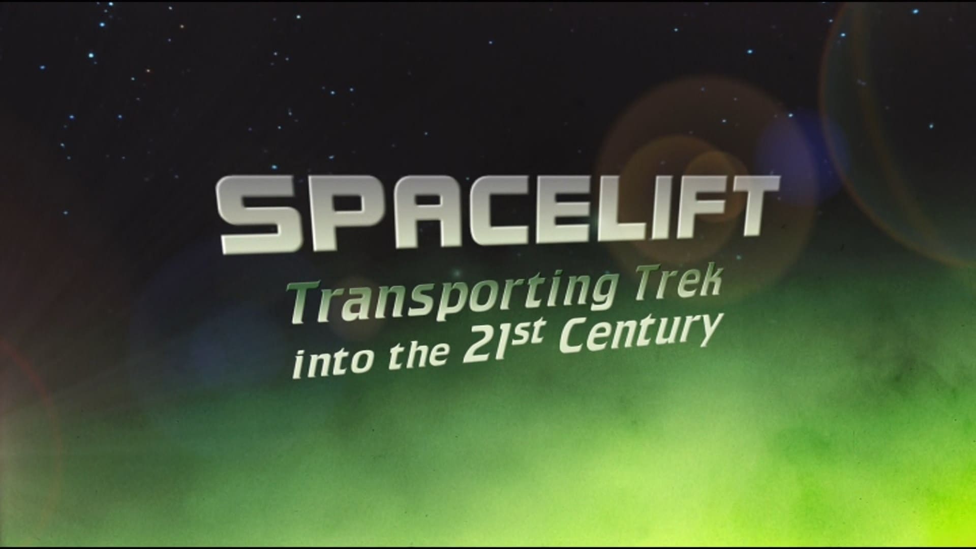 Spacelift: Transporting Trek Into the 21st Century