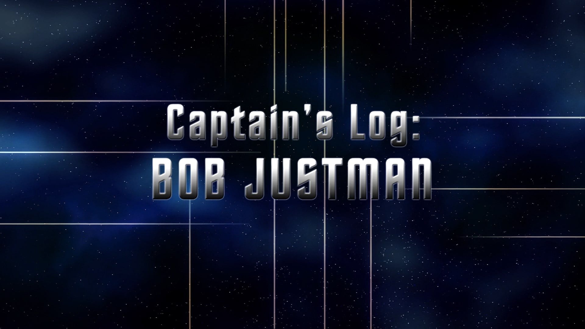 Captain's Log Bob Justman