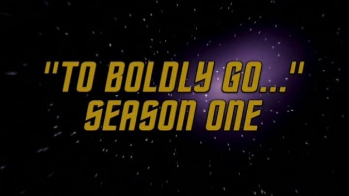 "To Boldly Go..." Season One