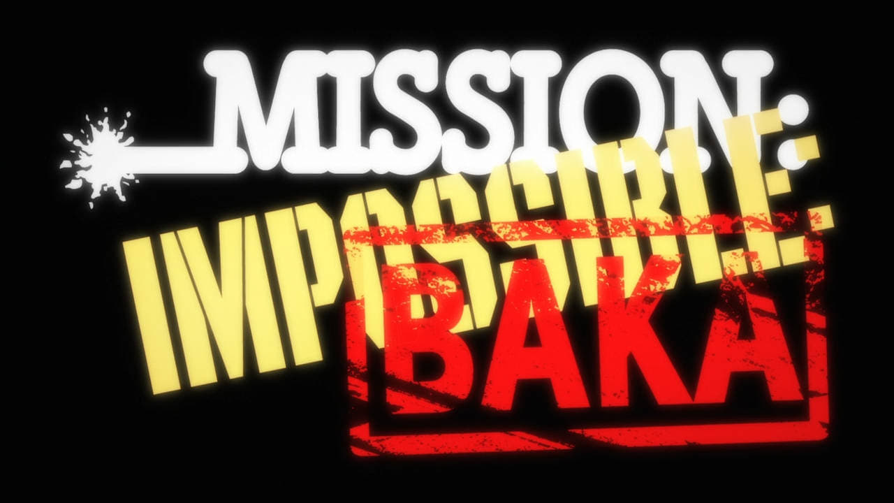 Mission Impossible: Baka 2