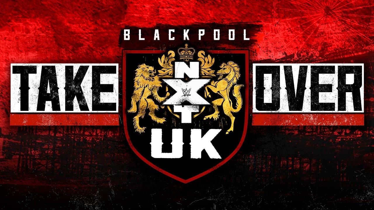 NXT UK TakeOver: Blackpool